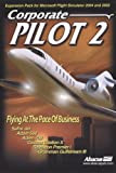 Flight Simulator 2004 - Corporate Pilot 2 [import allemand]