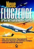 Flight Simulator 2004 - Neue Flugzeuge [import allemand]