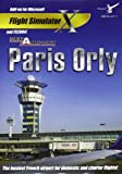 Mega Airport Paris-Orly - Add on for FSX (PC CD) [Import anglais]