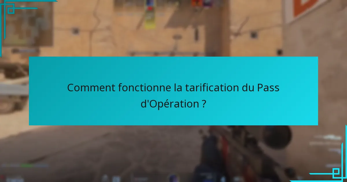 Comment fonctionne la tarification du Pass d’Opération ?