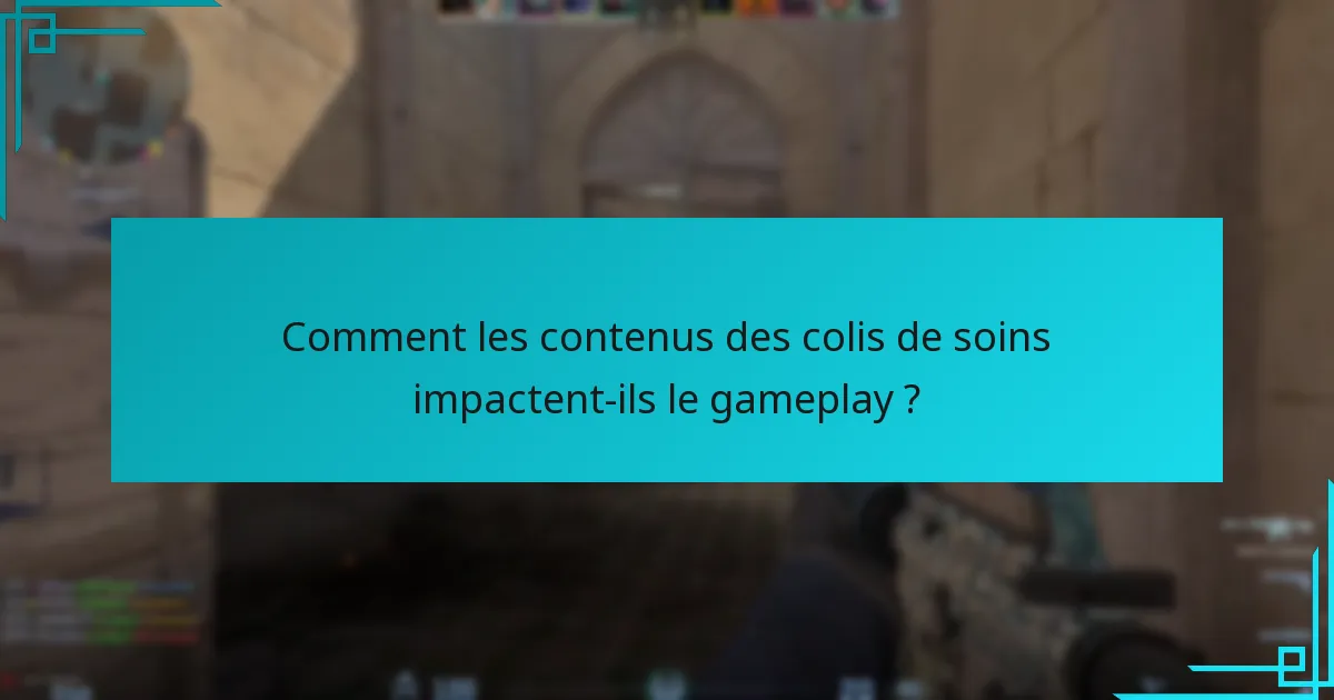 Comment les contenus des colis de soins impactent-ils le gameplay ?