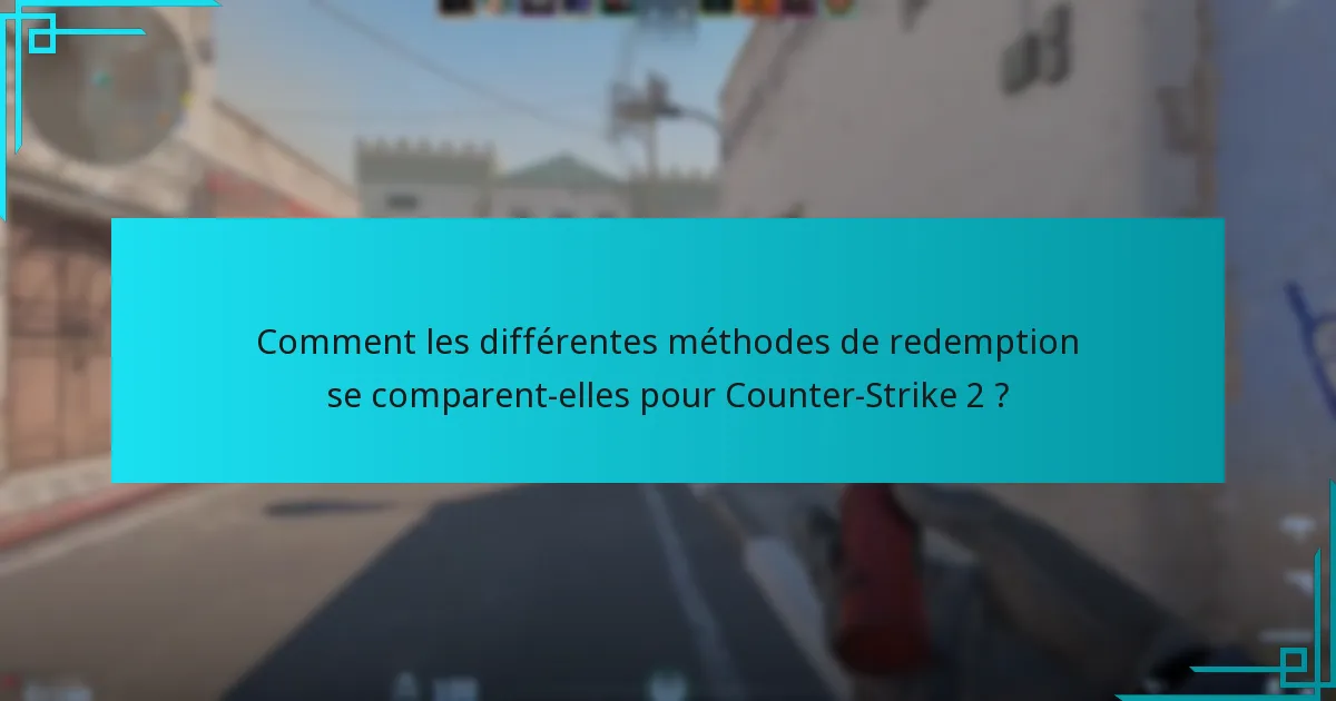 Quels types de codes Steam Wallet peuvent être utilisés pour Counter-Strike 2 ?