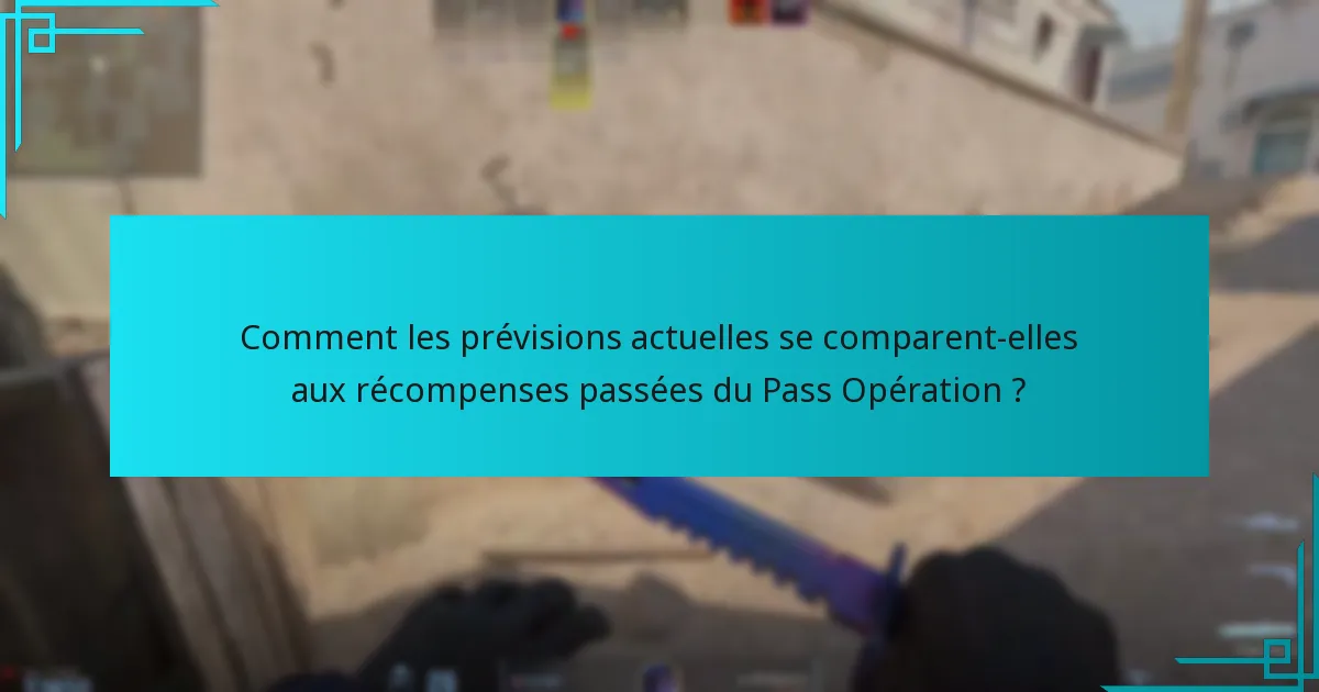 Quelles sont les prévisions pour les récompenses futures du Pass Opération ?