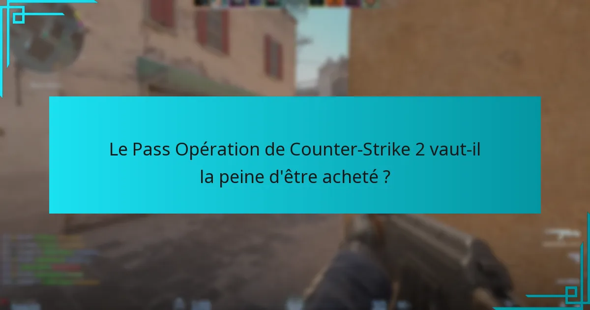 Quelles mises à jour récentes ont eu un impact sur les récompenses du Pass Opération ?