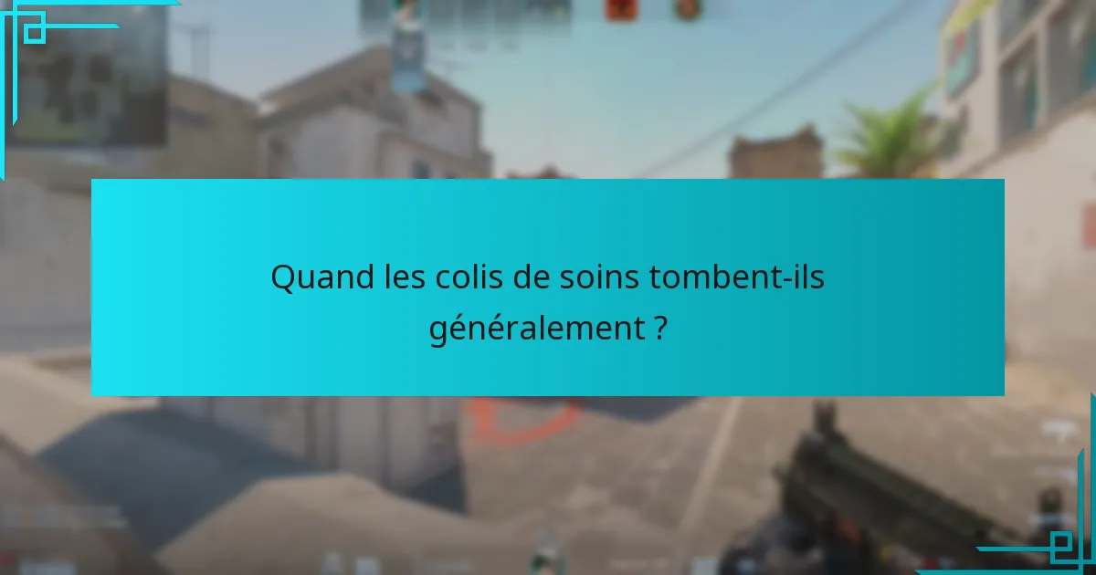Quels objets sont susceptibles d’apparaître dans les futurs colis de soins ?