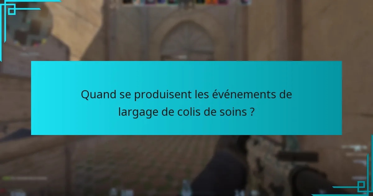 Quels objets sont inclus dans les colis de soins ?