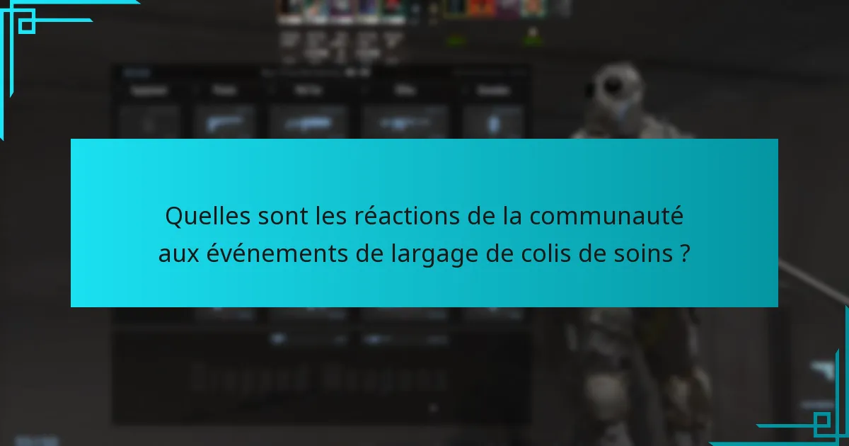 Quelles sont les réactions de la communauté aux événements de largage de colis de soins ?