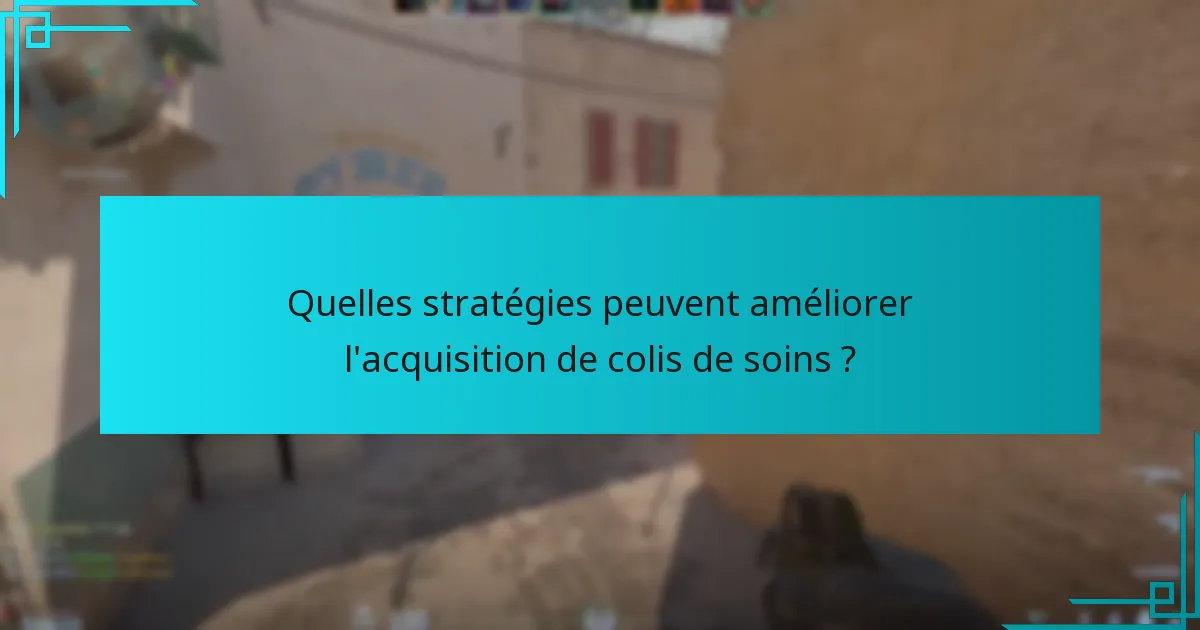 Quelles ressources sont disponibles pour apprendre sur les largages de colis de soins ?