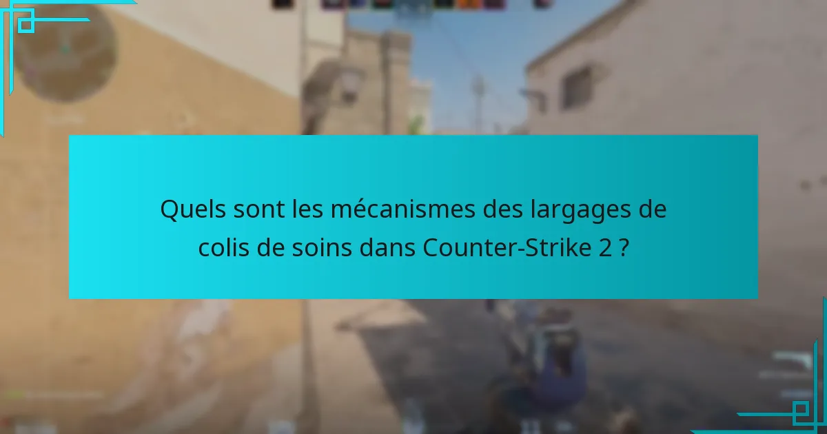 Quelles sont les idées de la communauté concernant les largages de colis de soins ?